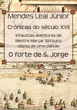 Cover of Infaustas aventuras de Mestre Marçal Estouro / O forte de S. Jorge