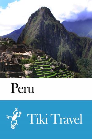 bigCover of the book Peru Travel Guide - Tiki Travel by 