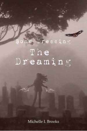 Book cover of Bone Dressing: The Dreaming