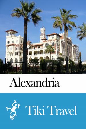 bigCover of the book Alexandria (Egypt) Travel Guide - Tiki Travel by 