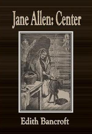 Cover of the book Jane Allen: Center by Everett T. Tomlinson