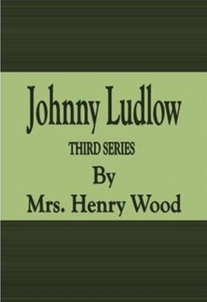 Cover of the book Johnny Ludlow: Third Series by Oscar Wilde