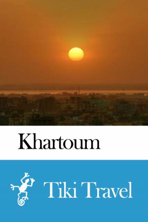 Cover of the book Khartoum (Sudan) Travel Guide - Tiki Travel by Tiki Travel