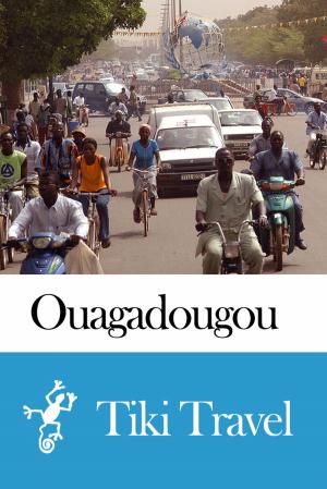 Cover of Ouagadougou (Burkina Faso) Travel Guide - Tiki Travel