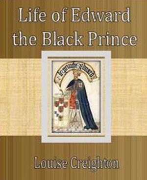 Cover of the book Life of Edward the Black Prince by K. J. Adcock