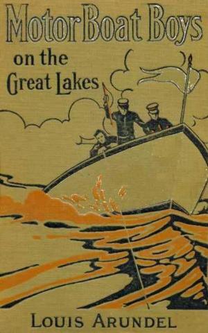 Cover of the book Motor Boat Boys on the Great Lakes by Thomas Mealey Harris