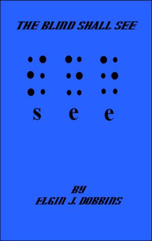 Cover of The Blind Shall See