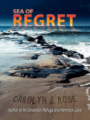 Cover of the book Sea of Regret by Carolyn J. Rose, Mike Nettleton