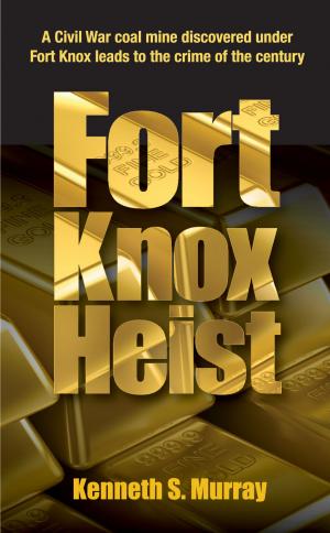 Cover of the book Fort Knox Heist by Tatiana Amaral