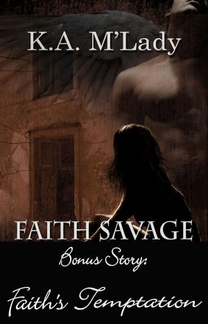 Cover of the book Bonus Story - Faith's Temptation by K.A. M'Lady