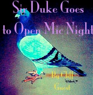 bigCover of the book Sir Duke Goes To Open Mic Night by 