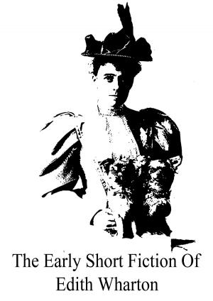 Book cover of The Early Short Fiction Of Edith Wharton