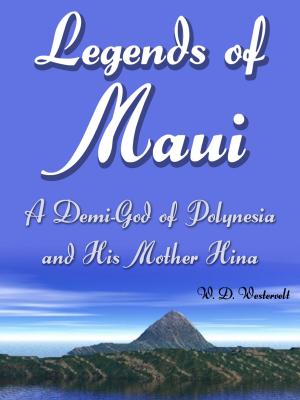 Cover of the book Legends Of Maui by A.W. Moore