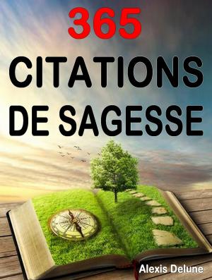Cover of the book 365 citations de sagesse by Alexis Delune