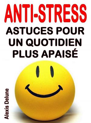 Cover of the book Anti-Stress by Célia Dupernay