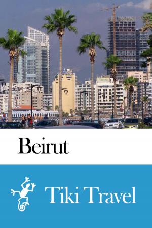 Cover of Beirut (Lebanon) Travel Guide - Tiki Travel