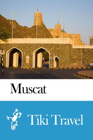 Cover of the book Muscat (Oman) Travel Guide - Tiki Travel by Tiki Travel
