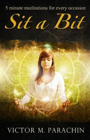 Cover of the book Sit a Bit by Albert Cheung Kwong Yin, Alexandra Harteam