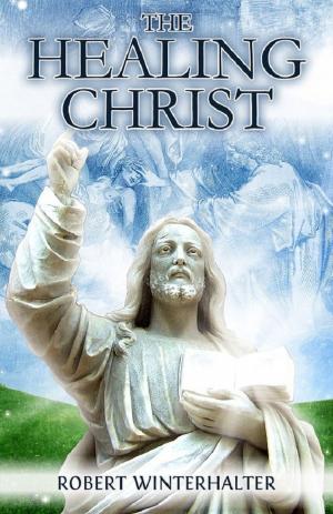 Cover of the book The Healing Christ by Maureen McGill