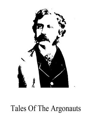 Cover of the book Tales Of The Argonauts by Bret Harte