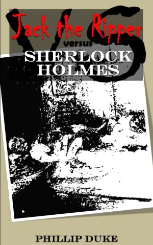 Cover of the book Jack The Ripper versus Sherlock Holmes by Thwendlulla Tlatnet-Tholfth