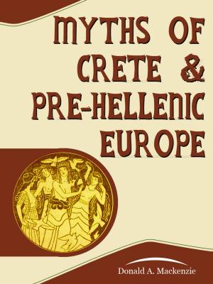 Book cover of Myths Of Crete And PreHellenic Europe