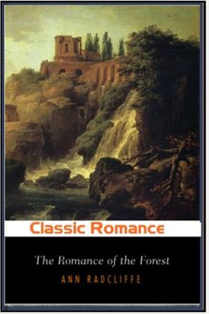 Cover of the book The Romance of the Forest by Gilbert Parker
