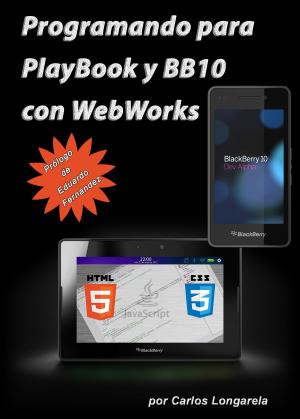 Cover of the book Programando para PlayBook y BB10 con WebWorks by Matthieu DELOISON