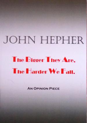 Cover of The Bigger They Are, The Harder We Fall