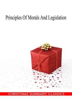 Cover of the book Principles Of Morals And Legislation [Christmas Summary Classics] by Josephus