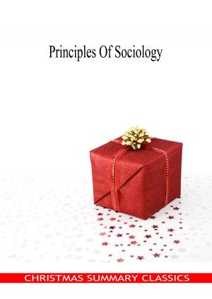 Cover of the book Principles Of Sociology [Christmas Summary Classics] by Honore de Balzac