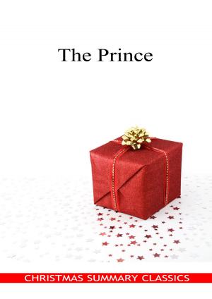 Cover of the book The Prince [Christmas Summary Classics] by Edward Bulwer Lytton