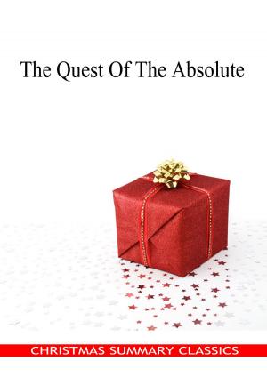 Cover of the book The Quest Of The Absolute [Christmas Summary Classics] by Joseph Jacobs