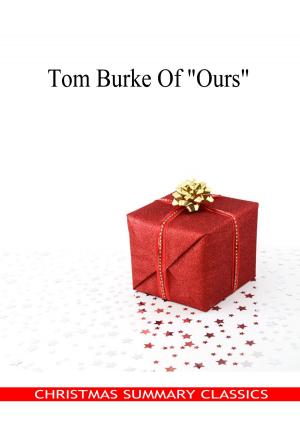 Book cover of Tom Burke Of "Ours" [Christmas Summary Classics]