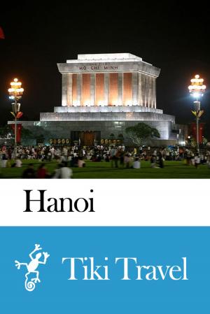 Cover of Hanoi (Vietnam) Travel Guide - Tiki Travel