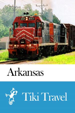 Cover of the book Arkansas (USA) Travel Guide - Tiki Travel by Tiki Travel