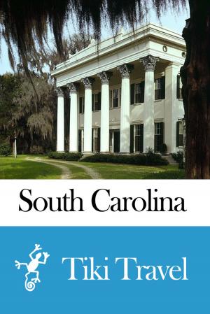 Cover of the book South Carolina (USA) Travel Guide - Tiki Travel by Tiki Travel