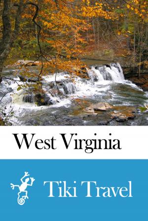 Cover of the book West Virginia (USA) Travel Guide - Tiki Travel by Tiki Travel
