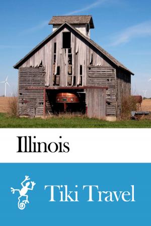 Book cover of Illinois (USA) Travel Guide - Tiki Travel