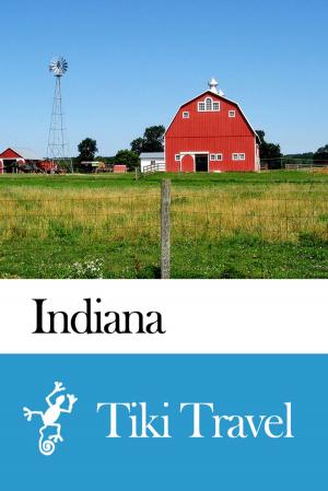 Book cover of Indiana (USA) Travel Guide - Tiki Travel