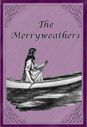 Cover of the book The Merryweathers by Cornelia Meigs
