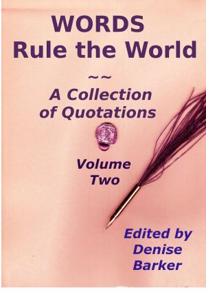 Book cover of WORDS Rule the World ~ A Collection of Quotations, VOLUME TWO