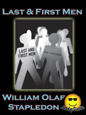Cover of the book Last and First Men : A Story of the near and far future by Kate Whitaker