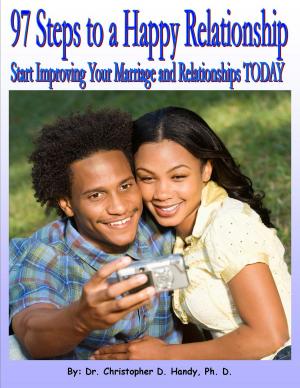 Cover of the book 97 Steps to a Happy Relationship by Christopher Handy