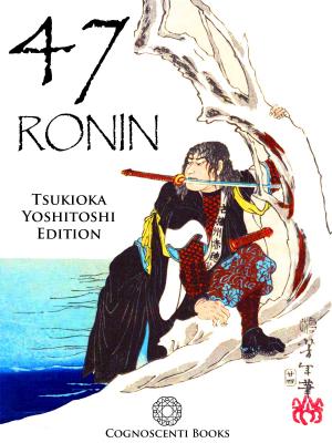 Book cover of 47 Ronin: Tsukioka Yoshitoshi Edition