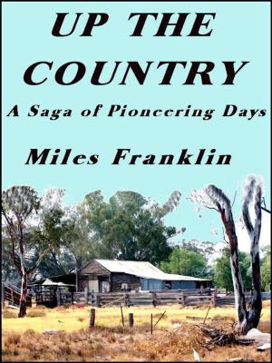 Cover of the book Up the Country by Miles Franklin
