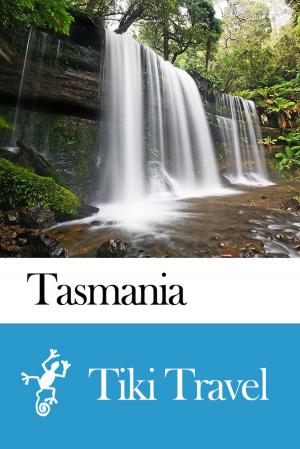 Cover of the book Tasmania (Australia) Travel Guide - Tiki Travel by Roland Hund