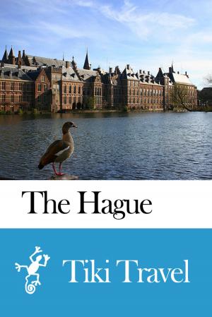 Cover of the book The Hague (Netherlands) Travel Guide - Tiki Travel by Tiki Travel