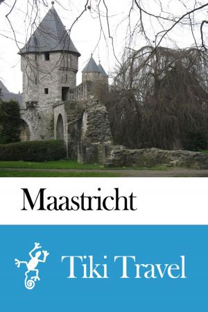 Cover of the book Maastricht (Netherlands) Travel Guide - Tiki Travel by Tiki Travel