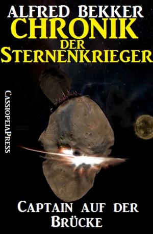 Cover of the book Chronik der Sternenkrieger 1 - Captain auf der Brücke by Steve Kenny